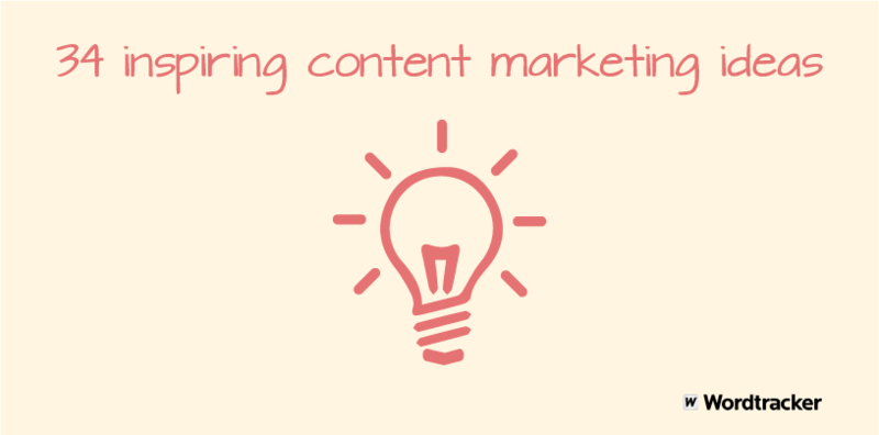 34 inspiring content marketing ideas